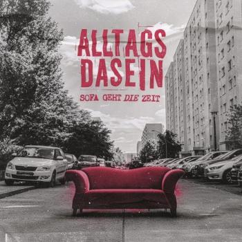 Alltagsdasein - Sofa Geht Die Zeit LP (Ltd Rostrotes Vinyl)